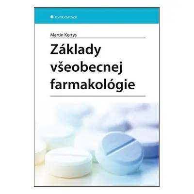 Základy všeobecnej farmakológie - Martin Kertys