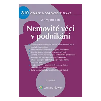 Nemovité věci v podnikání - 310 otázek a odpovědí z praxe - Jiří Vychopeň