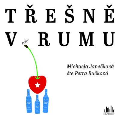 Třešně v rumu - CDmp3 (Čte Petra Bučková) - Michaela Janečková