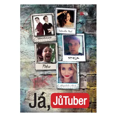 Já, JůTuber - kolektiv autorů