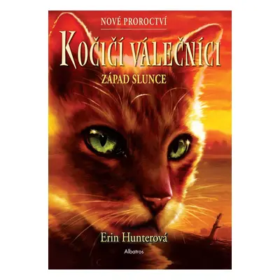 Kočičí válečníci: Nové proroctví 6 - Západ slunce - Erin Hunter