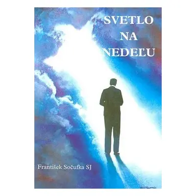 Svetlo na nedeľu - František Sočufka