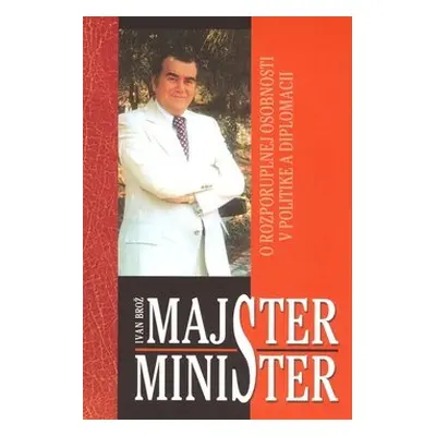 Majster minister - Ivan Brož