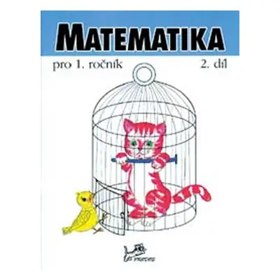 Matematika pro 1. ročník – 2. díl - Josef Molnár