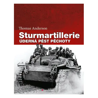 Sturmartillerie - Úderná pěst pěchoty - Thomas Anderson