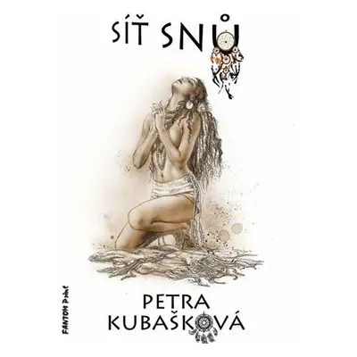 Síť snů - Petra Kubašková