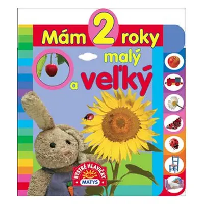 Mám 2 roky: Malý a veľký