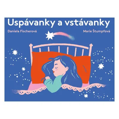 Uspávanky a vstávanky - Daniela Fischerová