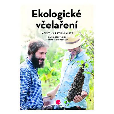 Ekologické včelaření - Včely na prvním místě - David Gerstmeier