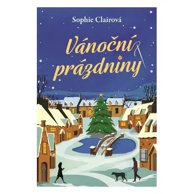 Vánoční prázdniny - Sophie Clairová