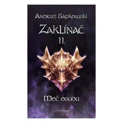 Zaklínač II. - Meč osudu, 1. vydání - Andrzej Sapkowski