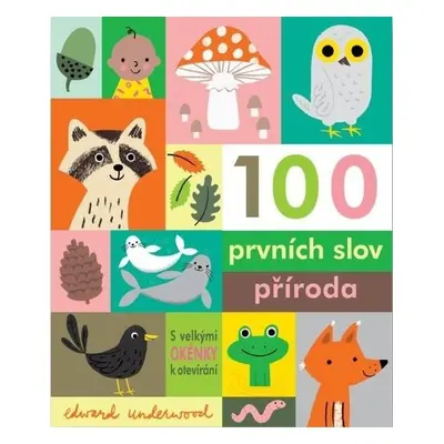 100 prvních slov Příroda - Edward Underwood