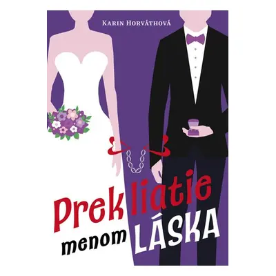 Prekliatie menom láska - Karin Horváthová