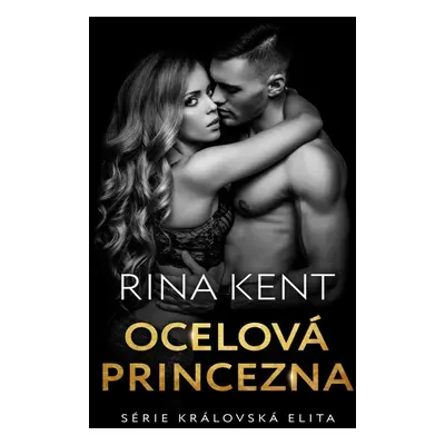 Ocelová princezna - Rina Kent