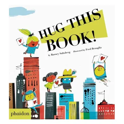 Hug This Book! - Barney Saltzberg