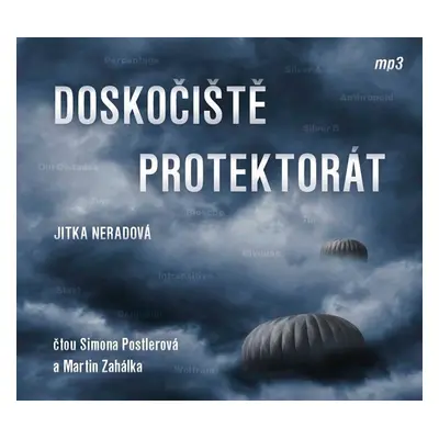 Doskočiště protektorát - CDmp3 (Čte Simona Postlerová a Martin Zahálka) - Jitka Neradová