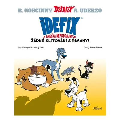 Idefix a smečka Nepoddajných - Matthieu Choquet