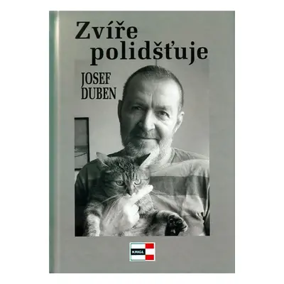 Zvíře polidšťuje - Josef Duben