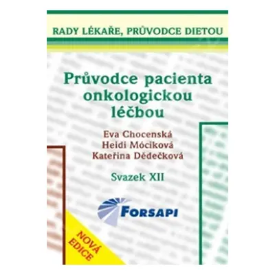 Průvodce pacienta onkologickou léčbou - Eva Chocenská