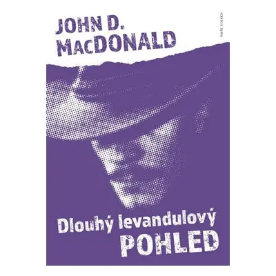 Dlouhý levandulový pohled - John D. MacDonald