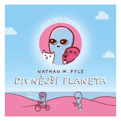 Divnější planeta - Nathan W. Pyle