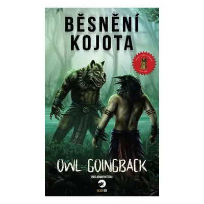 Běsnění Kojota - Owl Goingback