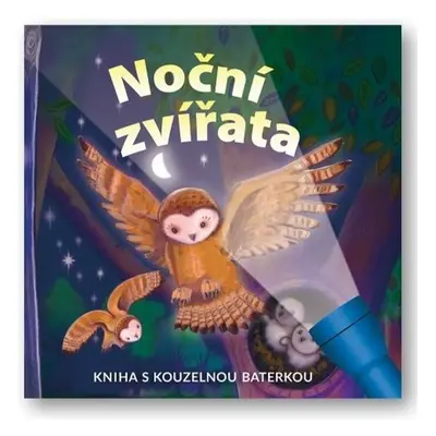 Noční zvířata - Kniha s kouzelnou baterkou - Elizabeth Golding