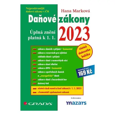 Daňové zákony 2023 - Úplná znění k 1. 1. 2023 - Hana Marková