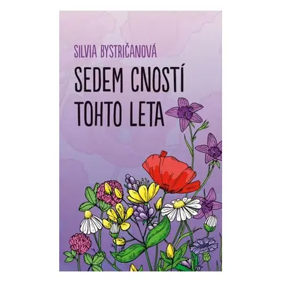 Sedem cností tohto leta - Silvia Bystričanová