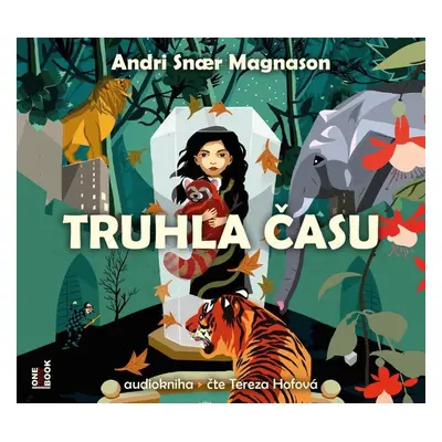 Truhla času - CD mp3 (ČteTereza Hofová) - Andri Snaer Magnason