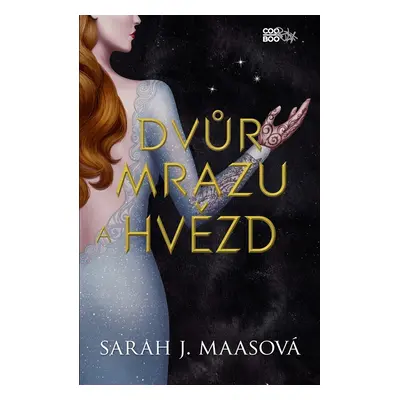 Dvůr mrazu a hvězd, 3. vydání - Sarah Janet Maas