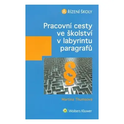 Pracovní cesty ve školství v labyrintu paragrafů - Martina Thumsová