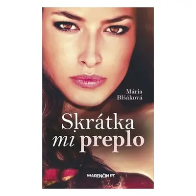 Skrátka mi preplo - Mária Blšáková