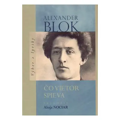 Čo vietor spieva - Alexander Blok