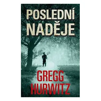 Poslední naděje - Gregg Hurwitz