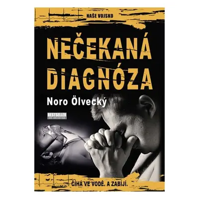 Nečekaná diagnóza - Noro Ölvecký