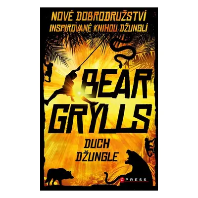 Duch džungle - Bear Grylls