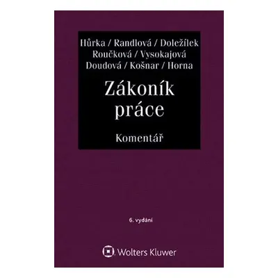 Zákoník práce - Komentář, 6. vydání - Petr Hůrka