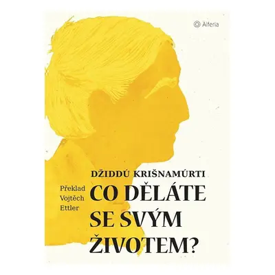 Co děláte se svým životem? - Džiddu Krišnamurti