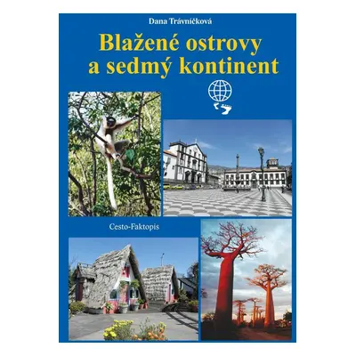 Blažené ostrovy a sedmý kontinent - Dana Trávníčková