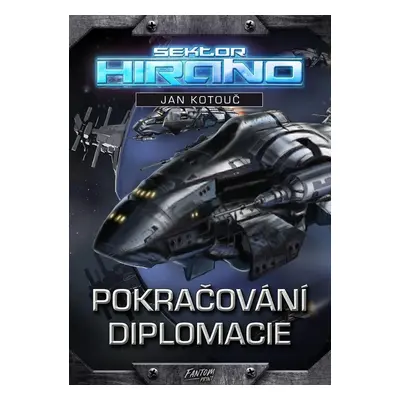 Sektor Hirano 1 - Pokračování diplomacie - Jan Kotouč