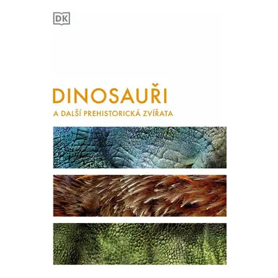 Dinosauři a další prehistorická zvířata, 2. vydání - Hazel Richardsonová