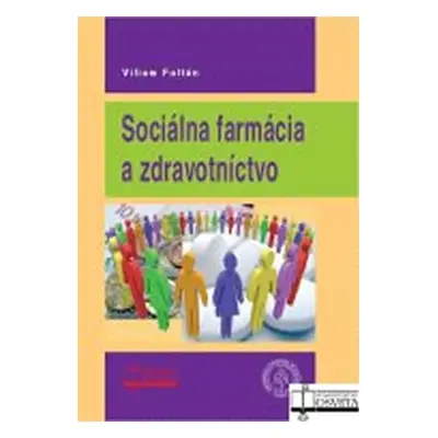 Sociálna farmácia a zdravotníctvo - Viliam Foltán