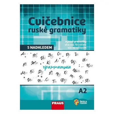 Cvičebnice ruské gramatiky s nadhledem A2 - Doplňky - Anastasija Sokolova