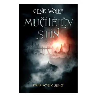 Mučitelův stín - Gene Wolfe