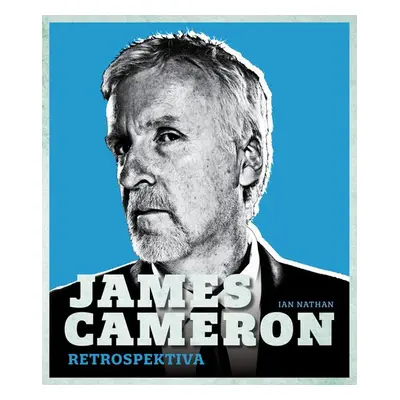 James Cameron: Retrospektiva - Ian Nathan