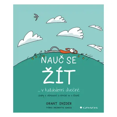 Nauč se žít v každodenní divočině - Grant Snider