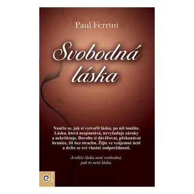 Svobodná láska - Paul Ferrini