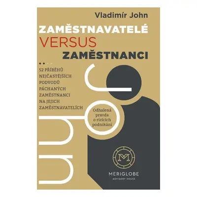 Zaměstnavatelé versus zaměstnanci - Vladimír John