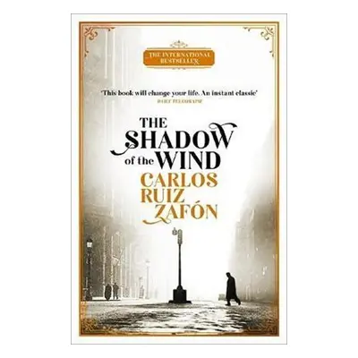 The Shadow of the Wind : The Cemetery of Forgotten Books 1 - Carlos Ruiz Zafon